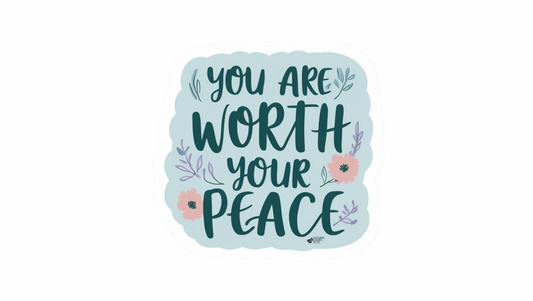 Worth Your Peace Sticker