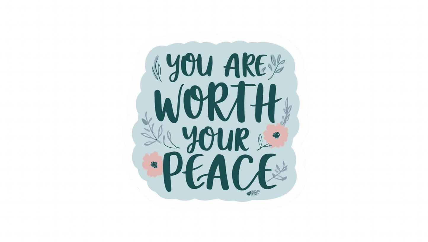 Worth Your Peace Sticker - Autumn Laurel